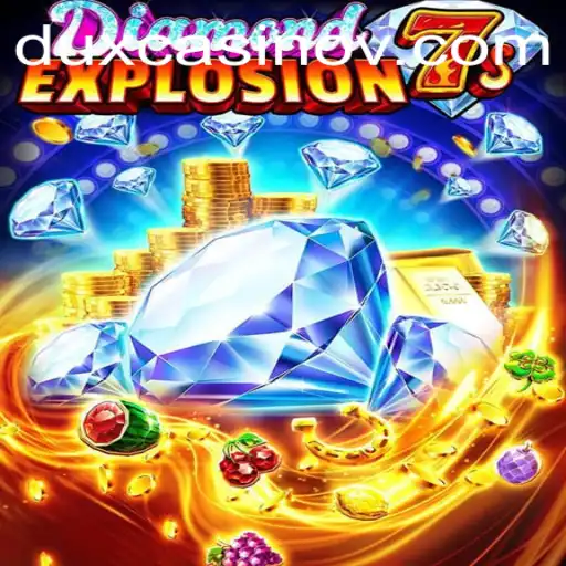 Unraveling the Excitement of DiamondExplosion7s: A Comprehensive Guide